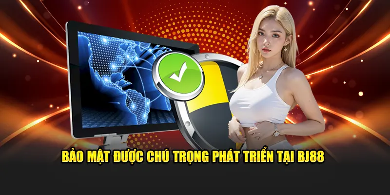 Bảo mật được chú trọng phát triển tại BJ88