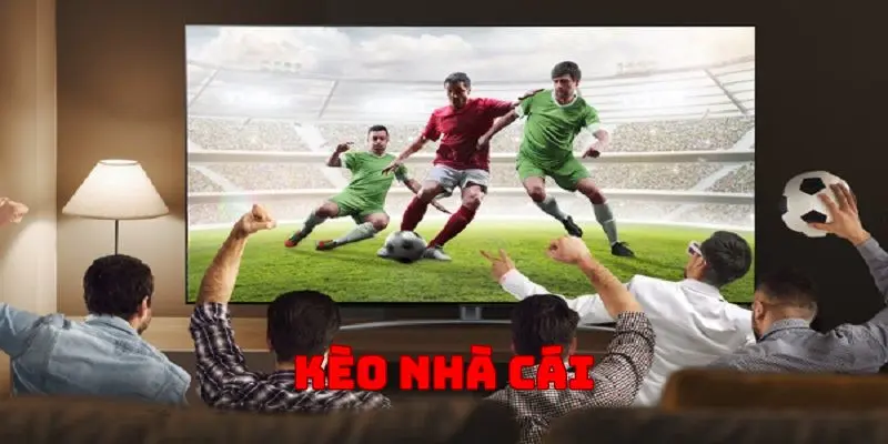 Kèo nhà cái đang nhận được sự tin tưởng từ người chơi