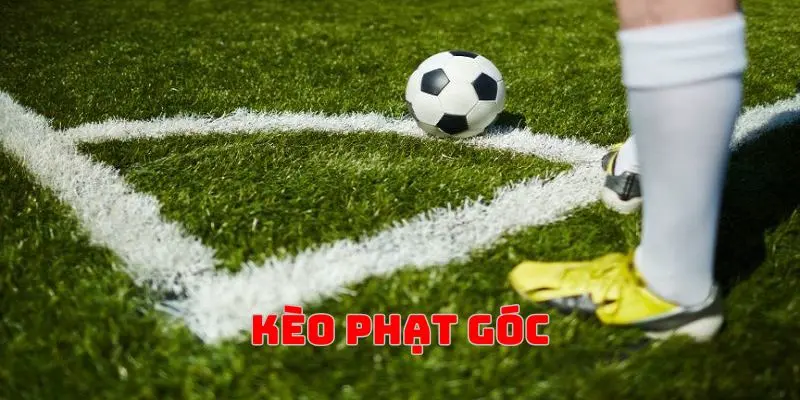 Kèo góc là luồng gió mới mang đầy tính thú vị đến cho người chơi
